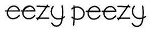 Eezy Peezy
